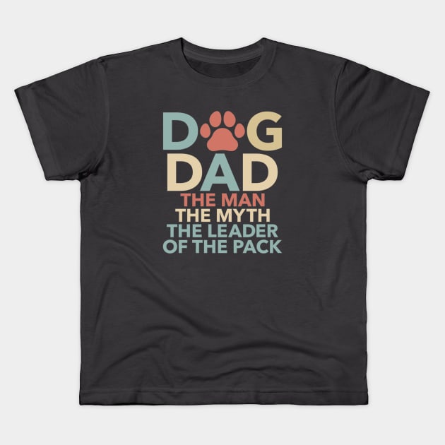 Dog Dad Leader Of The Pack Kids T-Shirt by Yule